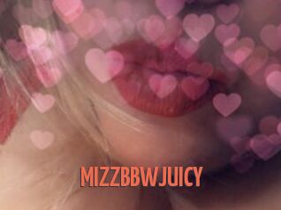 MIZZBBWJUICY