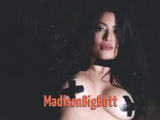 MadisonBigButt