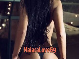 MaiaraLove69
