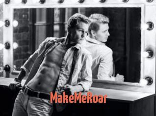 MakeMeRoar