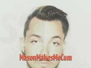 MasonMakesMeCum