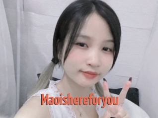 Maoishereforyou