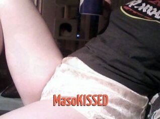 MasoKISSED