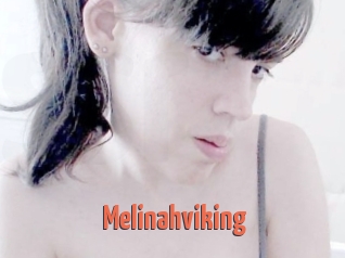 Melinahviking