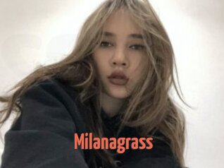 Milanagrass