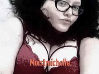 Moistmichelle