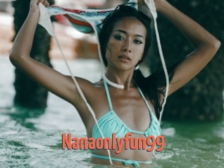Nanaonlyfun99