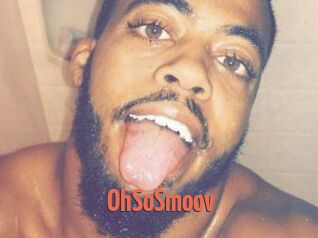 OhSoSmoov
