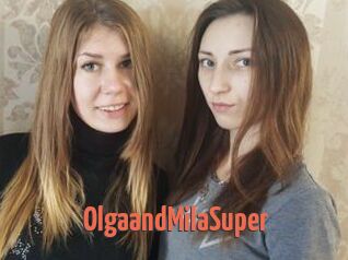 OlgaandMilaSuper