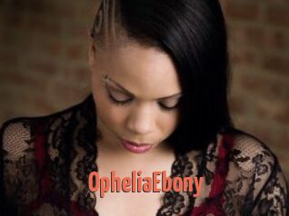 OpheliaEbony