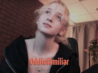 Oddiefamiliar