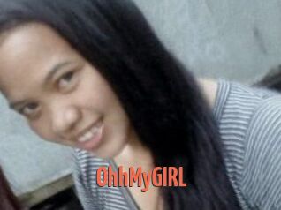 OhhMyGIRL