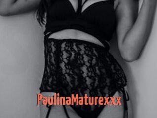 PaulinaMaturexxx