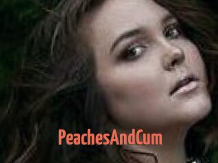 PeachesAndCum