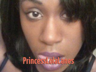 PrincessLolaLanes