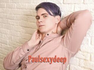Paulsexydeep