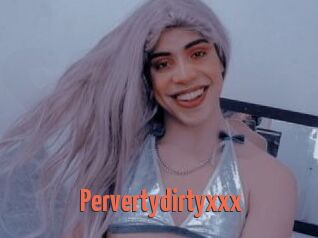 Pervertydirtyxxx