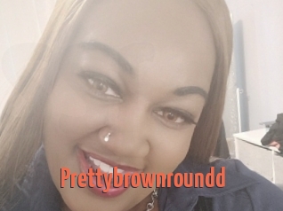 Prettybrownroundd
