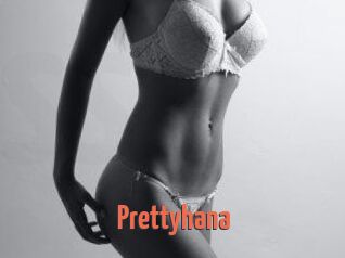 Prettyhana