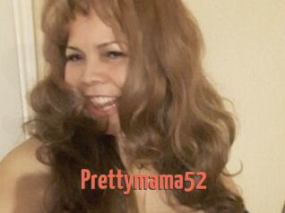 Prettymama52