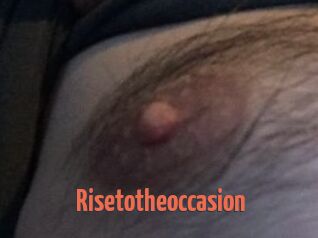 Risetotheoccasion
