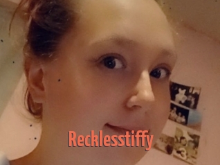 Recklesstiffy