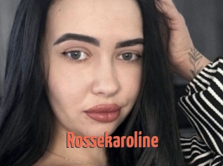 Rossekaroline