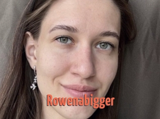 Rowenabigger