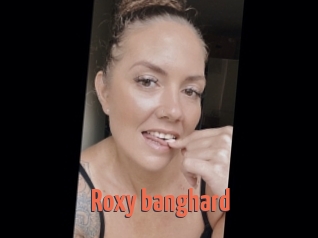 Roxy_banghard