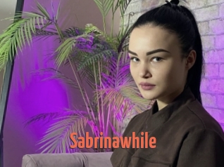 Sabrinawhile