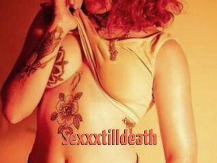 Sexxxtilldeath
