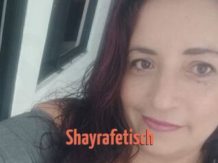Shayrafetisch