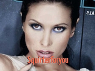 Squirterforyou