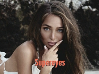 Supereyes