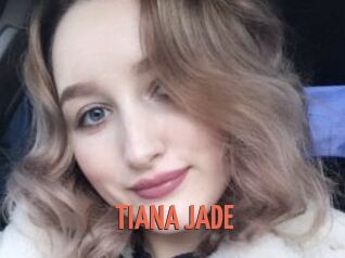 TIANA_JADE