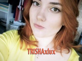 TRISHAxlux