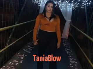 TaniaBlow