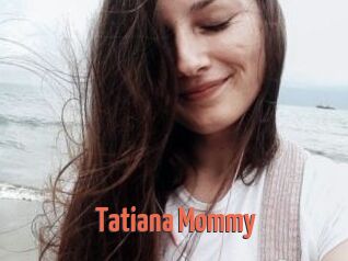 Tatiana_Mommy