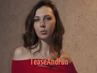 TeaseAndFun