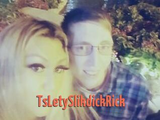 TsLetySlikdickRick
