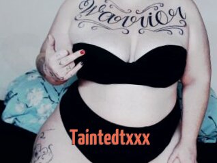 Taintedtxxx