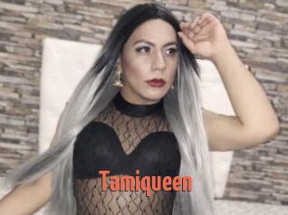 Tamiqueen