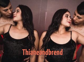 Thianeandbrend