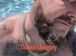 Thickirisheighty
