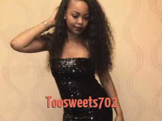 Toosweets702