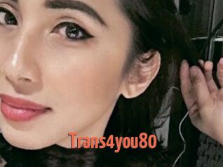 Trans4you80