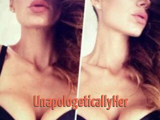 UnapologeticallyHer