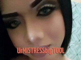 UrMISTRESSbigTOOL