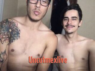 Uncutmexlive