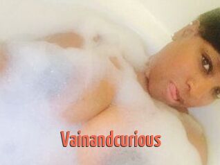 Vainandcurious